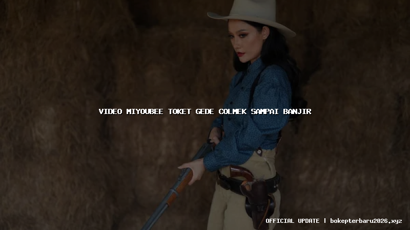 video miyoubee toket gede colmek sampai banjir