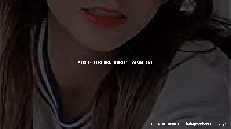 video terbaru bokep tahun ini video terbaru bokep tahun ini