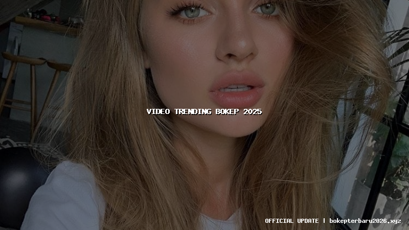 video trending bokep 2025