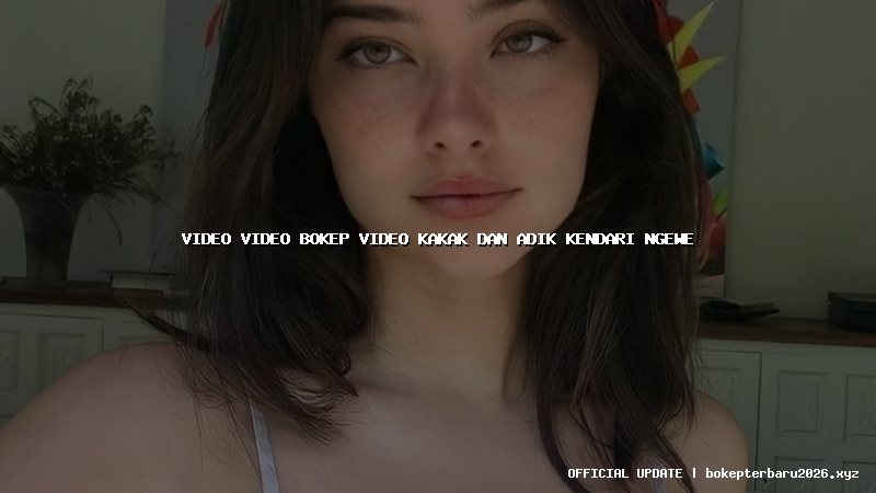 video video bokep video kakak dan adik kendari ngewe