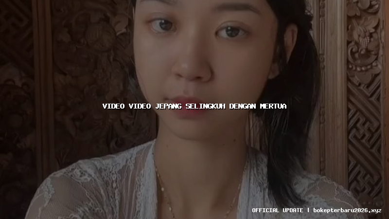 video video jepang selingkuh dengan mertua video video jepang selingkuh dengan mertua