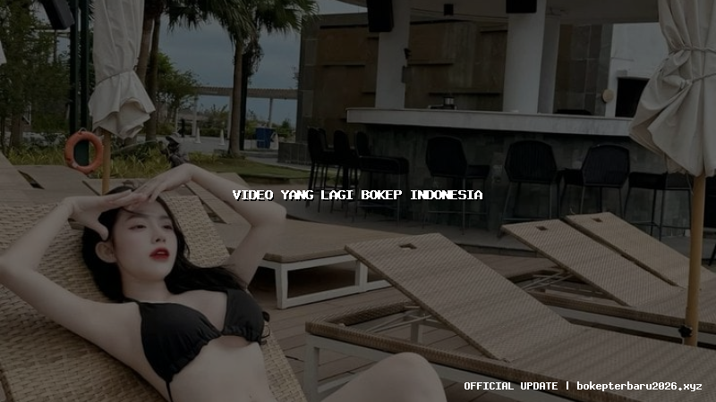 video yang lagi bokep indonesia