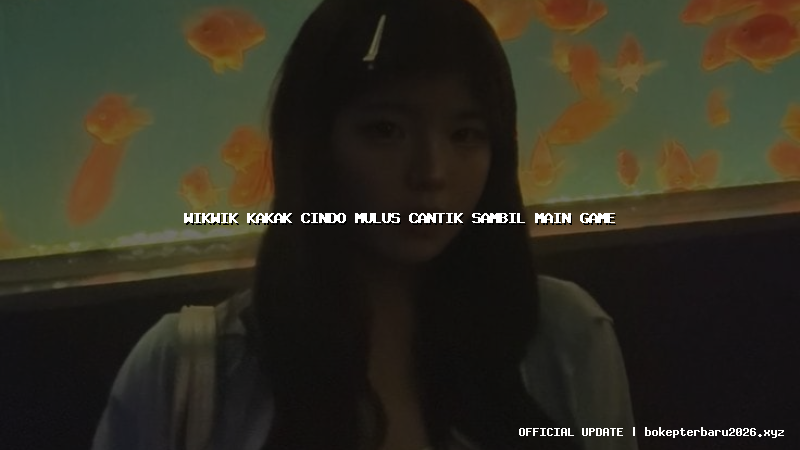 wikwik kakak cindo mulus cantik sambil main game