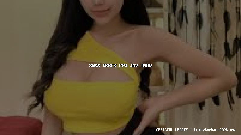 xnxx okrek pro jav indo xnxx okrek pro jav indo
