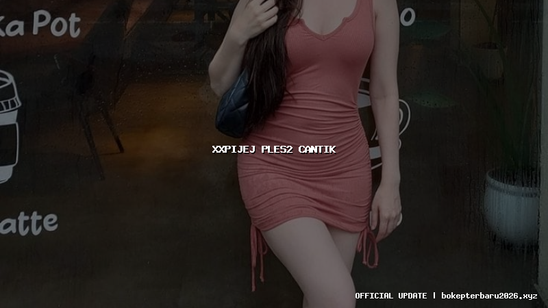 xxpijej ples2 cantik xxpijej ples2 cantik