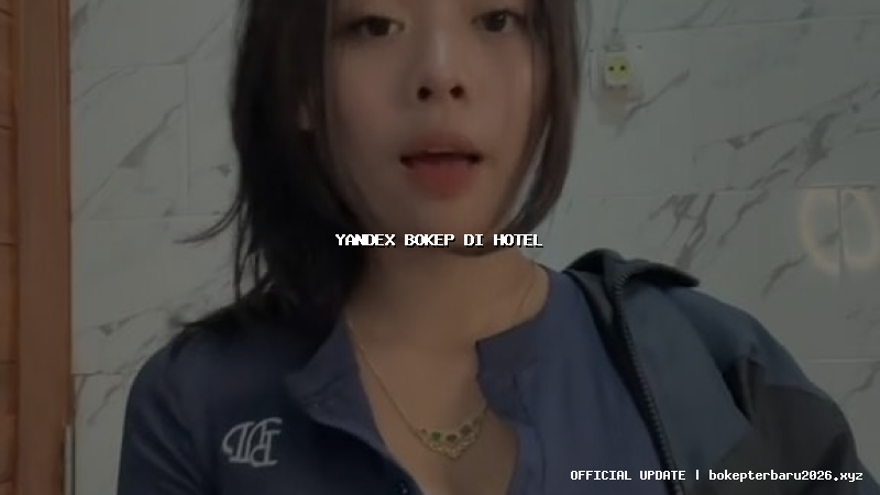 yandex bokep di hotel