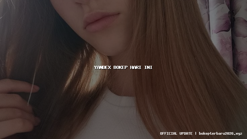 yandex bokep hari ini