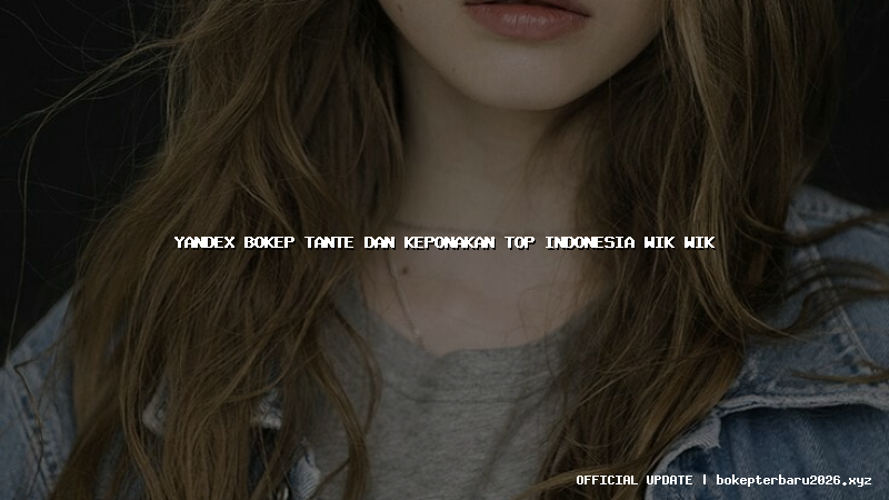 yandex bokep tante dan keponakan top indonesia wik wik