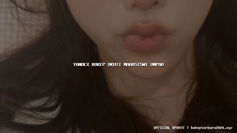 yandex bokep ukhti mahasiswi unpad yandex bokep ukhti mahasiswi unpad