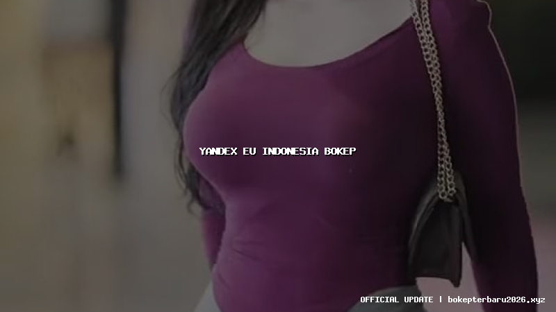 yandex eu indonesia bokep
