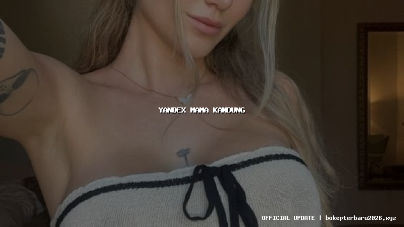 yandex mama kandung