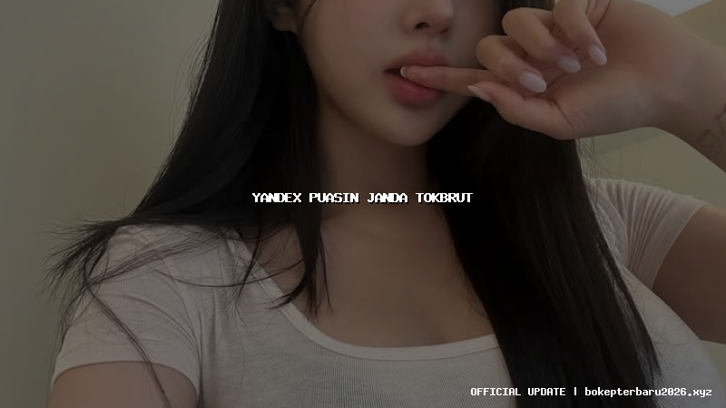 yandex puasin janda tokbrut