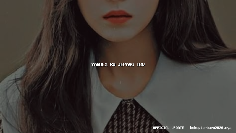 yandex ru jepang ibu