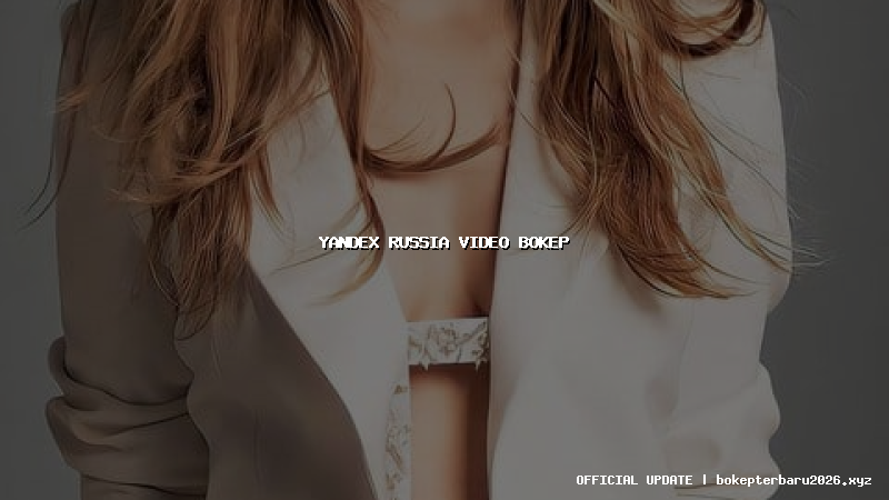 yandex russia video bokep