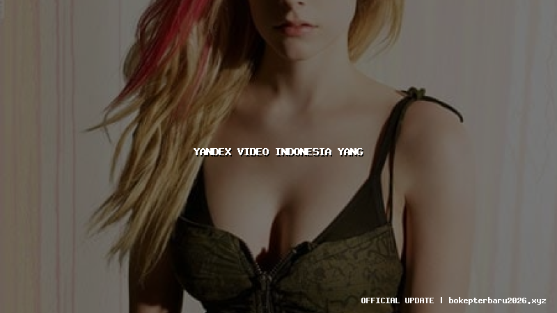 yandex video indonesia yang