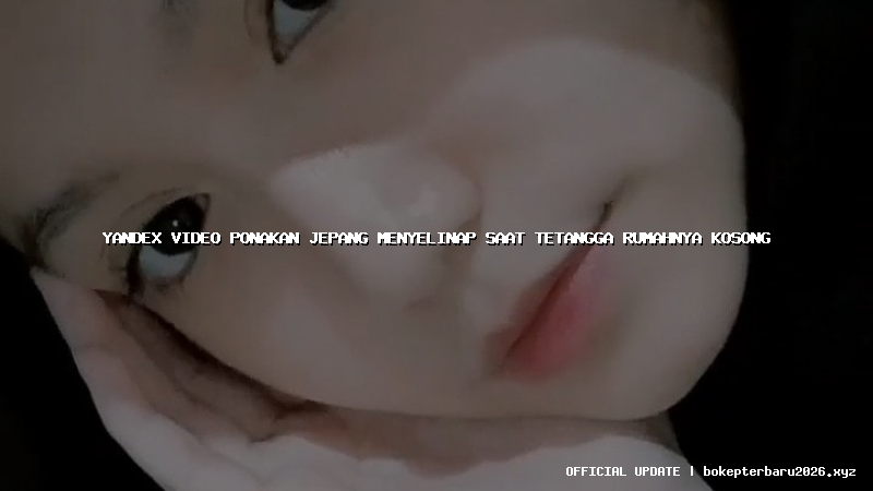 yandex video ponakan jepang menyelinap saat tetangga rumahnya kosong