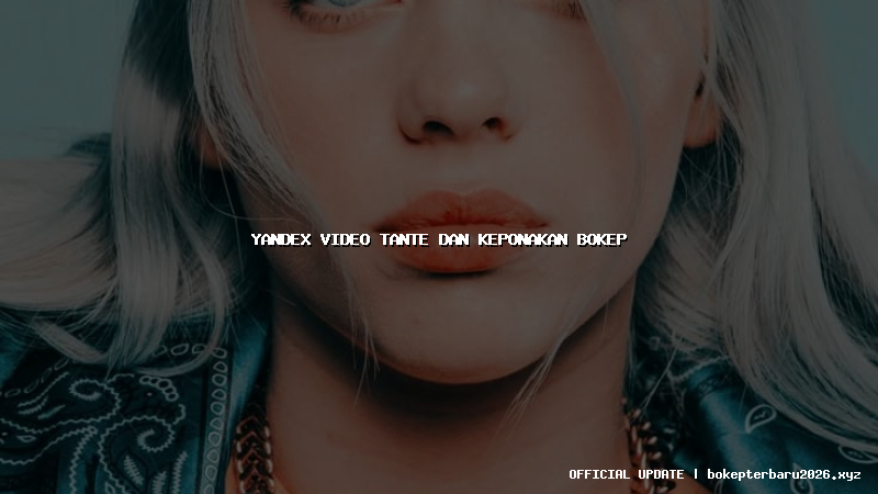 yandex video tante dan keponakan bokep yandex video tante dan keponakan bokep