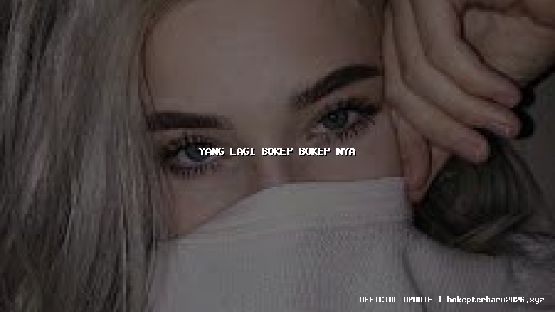 yang lagi bokep bokep nya yang lagi bokep bokep nya