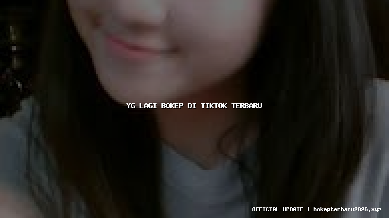 yg lagi bokep di tiktok terbaru yg lagi bokep di tiktok terbaru