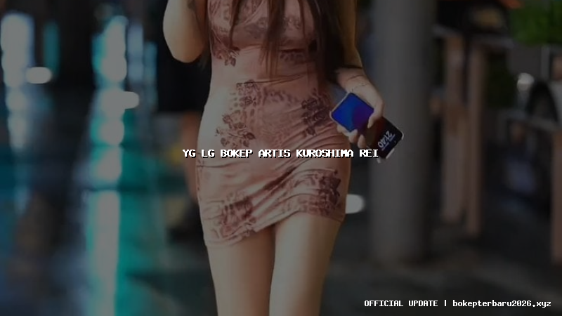 yg lg bokep artis kuroshima rei yg lg bokep artis kuroshima rei